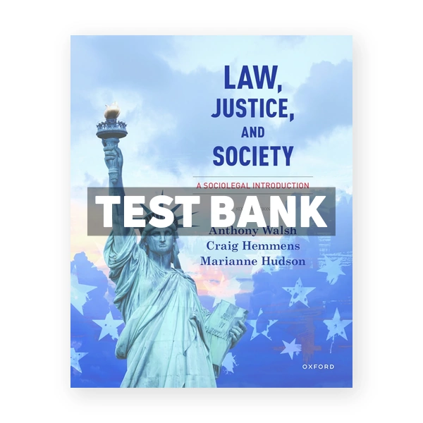 Law Justice and Society - A Sociolegal Introduction 6th Walsh Test Bank
