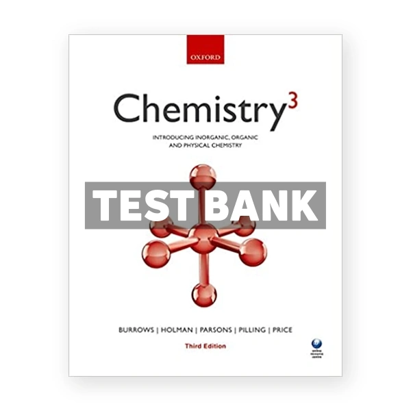 Chemistry 3 Introducing inorganic organic and physical chemistry 3rd Burrow Test Bank