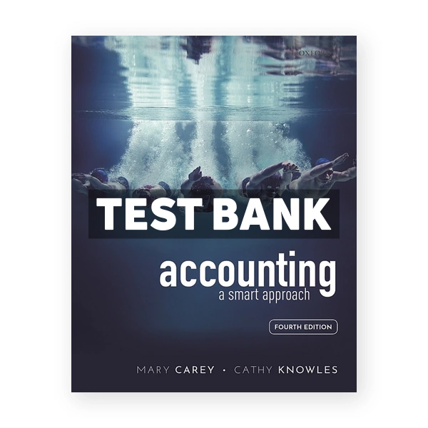 Accounting A smart approach 4th Carey Test Bank