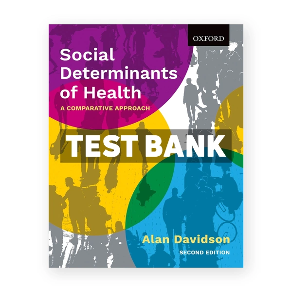 Social Determinants of Health Comparative Approach 2nd Davidson Test Bank
