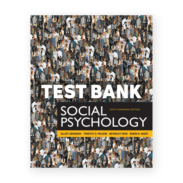 Social Psychology CDN 6th Aronson Test Bank