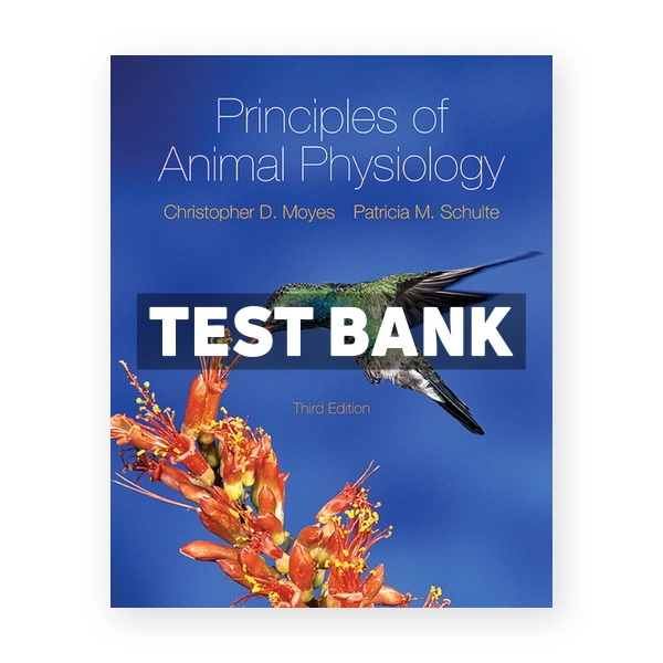 Principles of Animal Physiology CDN 3rd Moyes Test Bank