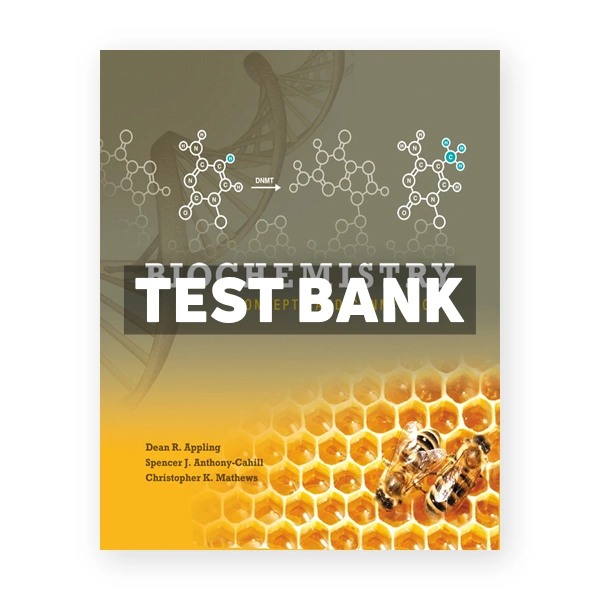 Biochemistry Concepts and Connections 1st Appling Test Bank