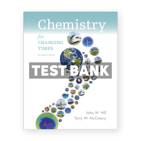Chemistry for Changing Times 14th Hill Test Bank