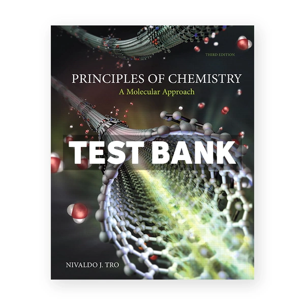 Principles of Chemistry A Molecular Approach 3rd Tro Test Bank