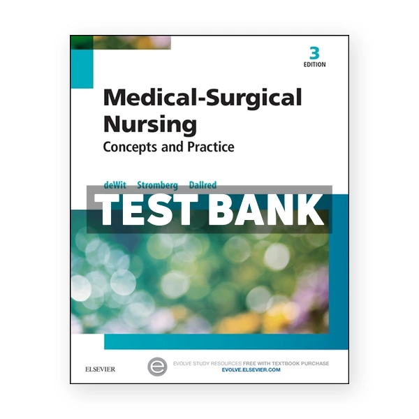 Medical Surgical Nursing Concepts and Practice 3rd deWit Test Bank