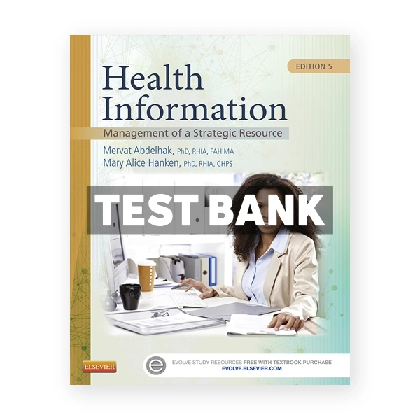 Health Information Management of a Strategic Resource 5th Abdelhak Test Bank