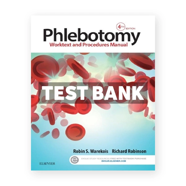 Phlebotomy 4th Warekois Test Bank