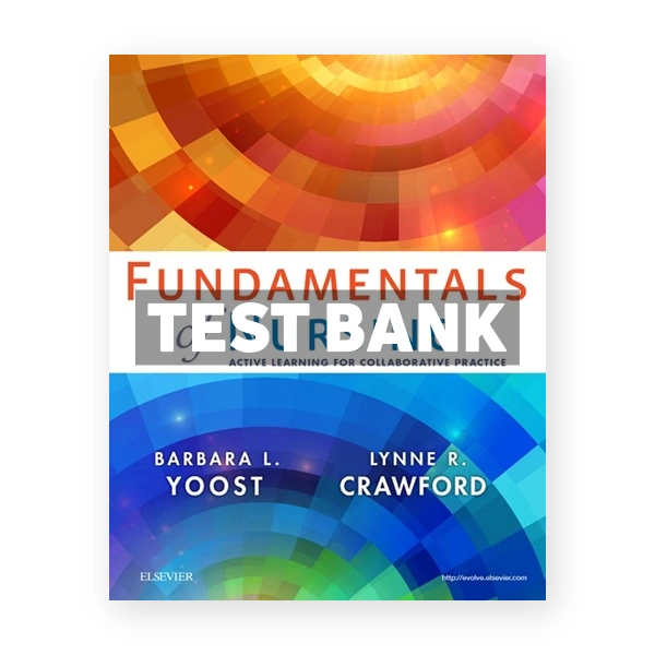 Fundamentals of Nursing 1st Yoost Test Bank