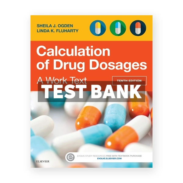 Calculation of Drug Dosages 10th Ogden Test Bank