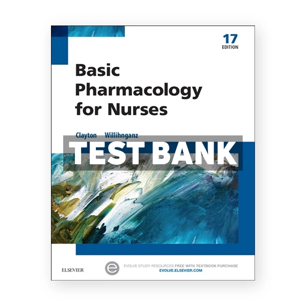 Basic Pharmacology for Nurses 17th Willihnganz Test Bank