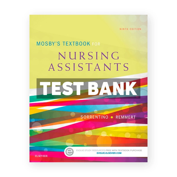 Mosby's Textbook for Nursing Assistants 9th Sorrentino Test Bank