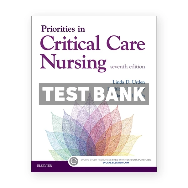 Priorities in Critical Care Nursing 7th Urden Test Bank