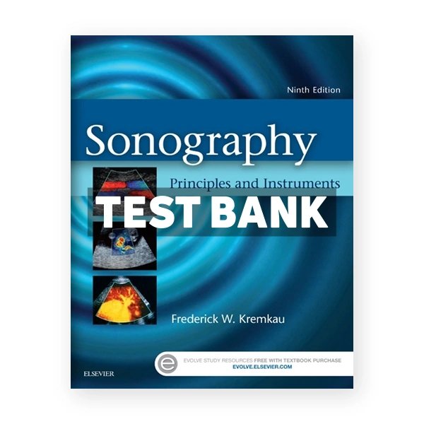 Sonography Principles and Instruments 9th Kremkau Test Bank
