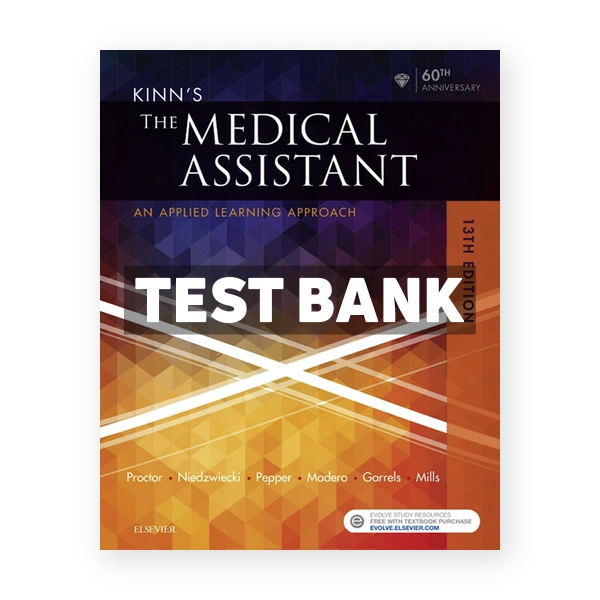Kinn's the Medical Assistant 13th Proctor Test Bank