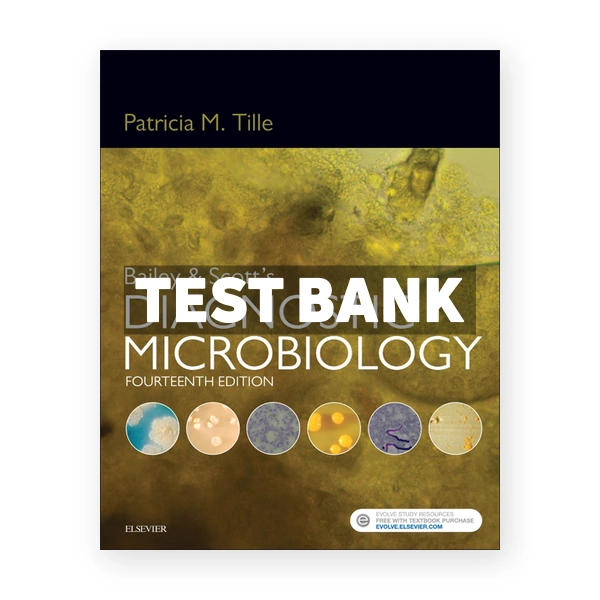 Bailey and Scott's Diagnostic Microbiology 14th Tille Test Bank