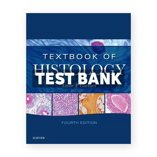 Textbook of Histology 4th Gartner Test Bank