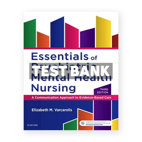 Essentials of Psychiatric Mental Health Nursing 3rd Varcarolis Test Bank