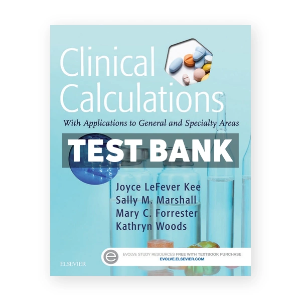Clinical Calculations 8th Kee Test Bank