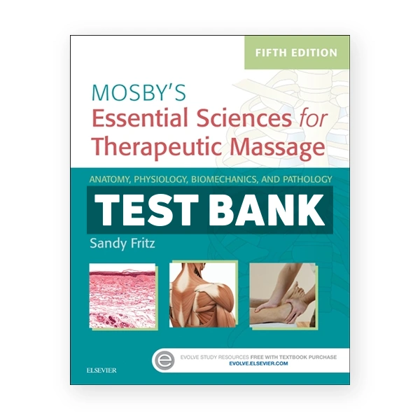 Mosby's Essential Sciences for Therapeutic Massage 5th Fritz Test Bank