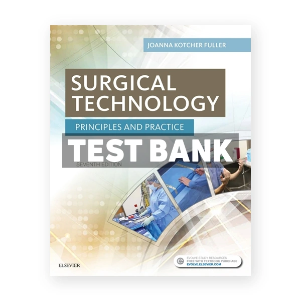 Surgical Technology 7th Fuller Test Bank