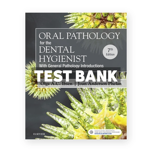 Oral Pathology for the Dental Hygienist 7th Ibsen Test Bank