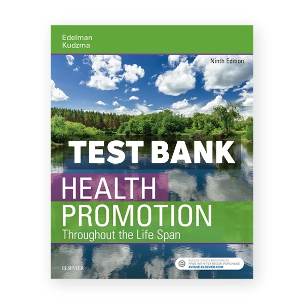 Health Promotion Throughout the Life Span 9th Edelman Test Bank