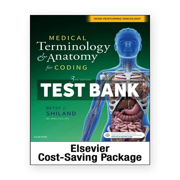 Medical Terminology & Anatomy for Coding 3rd Shiland Test Bank