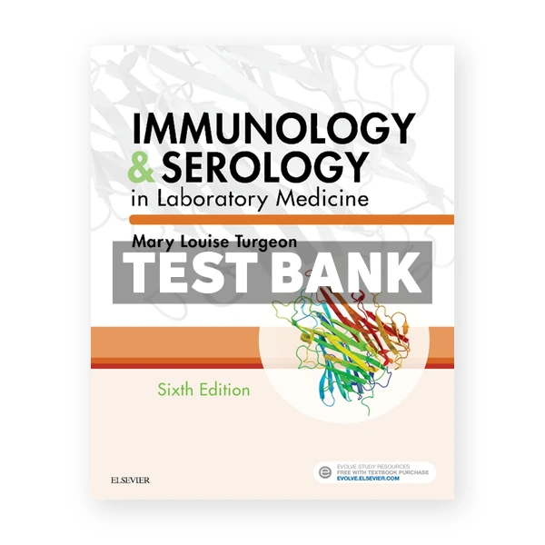 Immunology and Serology in Laboratory Medicine 6th Turgeon Test Bank