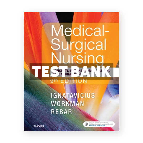 Medical Surgical Nursing 9th Ignatavicius Test Bank