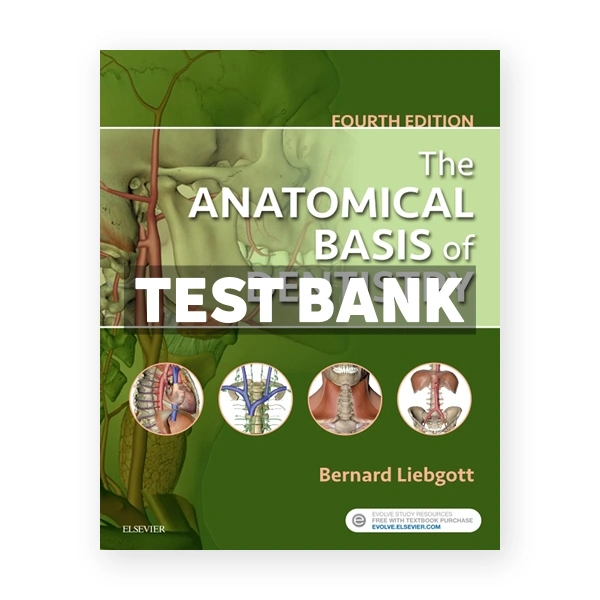 Anatomical Basis of Dentistry 4th Liebgott Test Bank