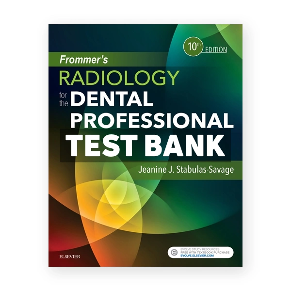Frommer's Radiology for the Dental Professional 10th Stabulas-Savage Test Bank