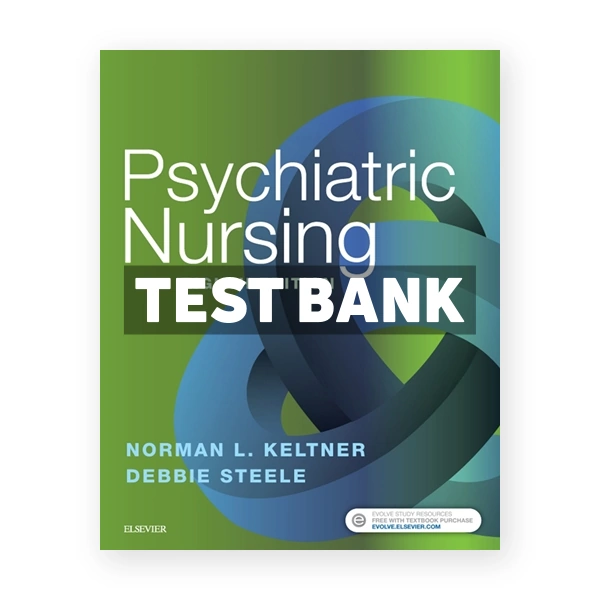 Psychiatric Nursing 8th Keltner Test Bank