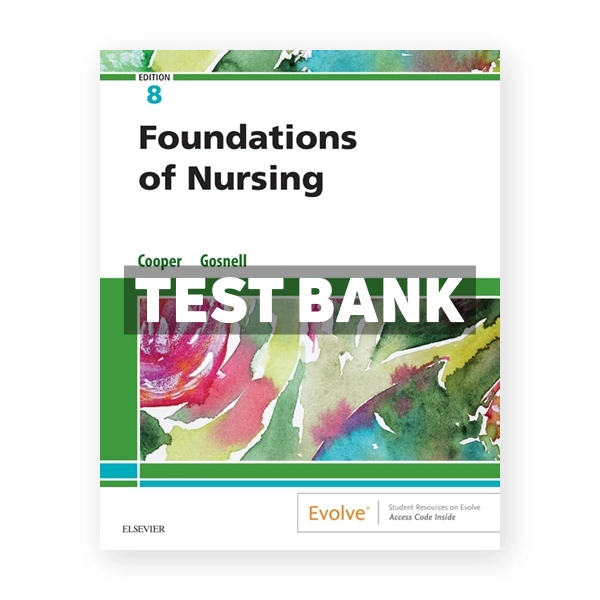 Foundations of Nursing 8th Cooper Test Bank