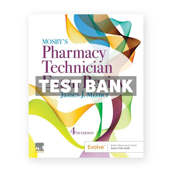Mosby's Pharmacy Technician Exam Review 4th Mizner Test Bank