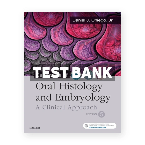 Essentials of Oral Histology and Embryology 5th Chiego Test Bank
