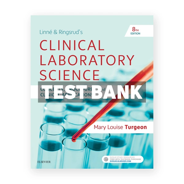 Linne and Ringsrud's Clinical Laboratory Science 8th Turgeon Test Bank