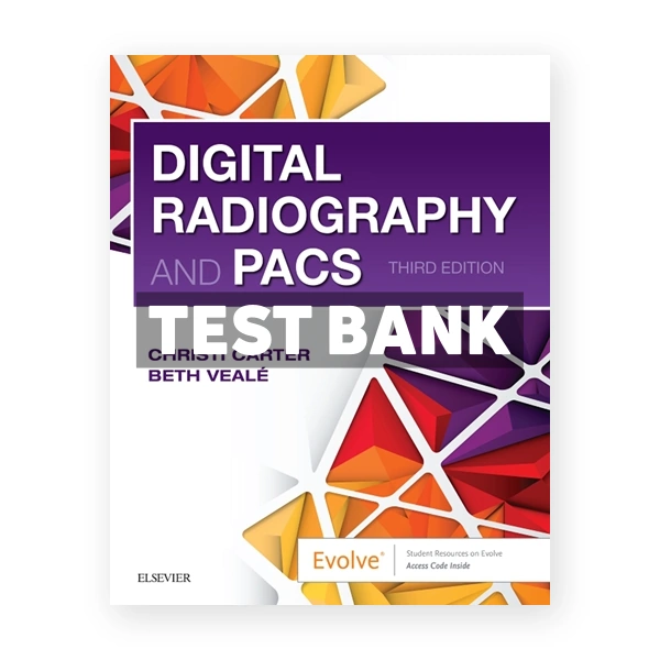 Digital Radiography and PACS 3rd Carter Test Bank