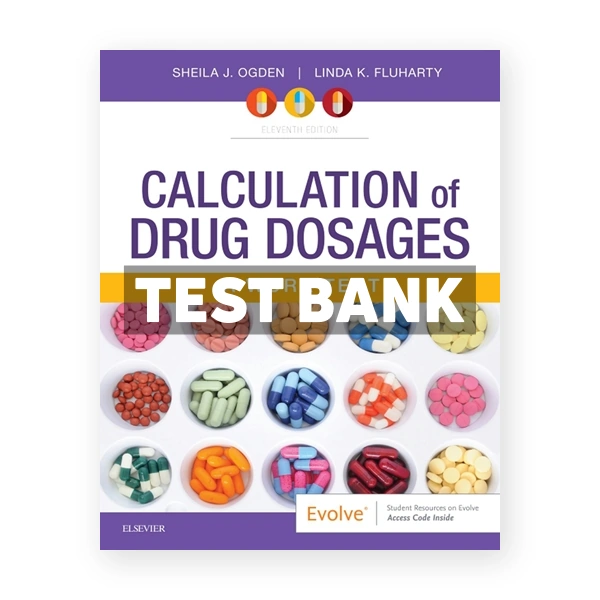 Calculation of Drug Dosages 11th Ogden Test Bank
