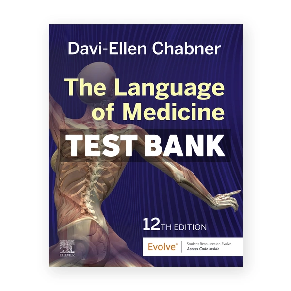 Language of Medicine 12th Chabner Test Bank