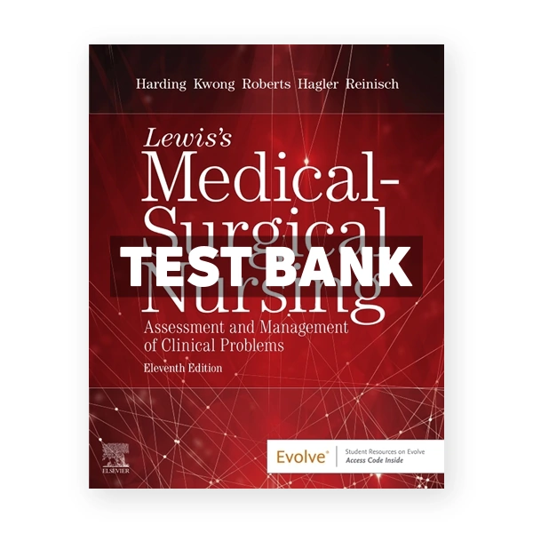 Lewis's Medical Surgical Nursing 11th Harding Test Bank