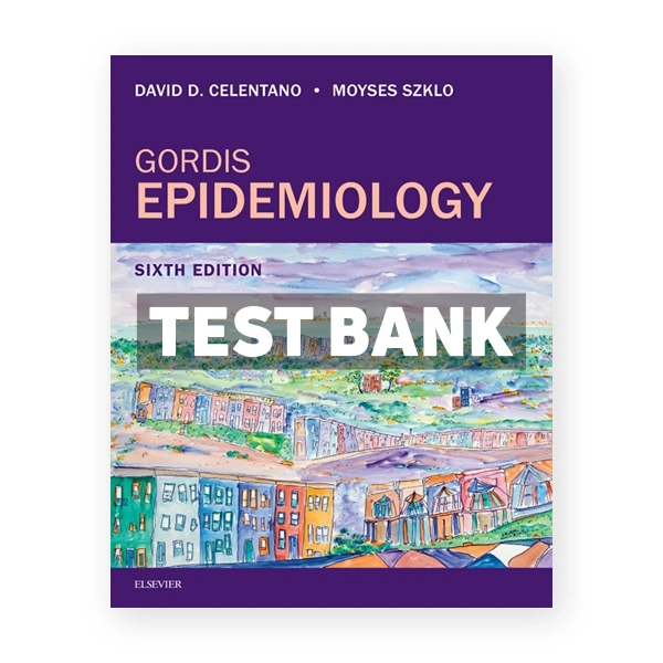 Gordis Epidemiology 6th Celentano Test Bank