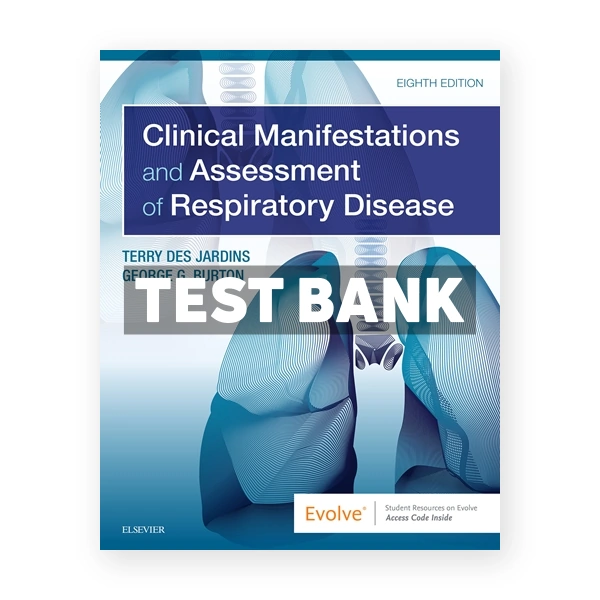 Clinical Manifestations and Assessment of Respiratory Disease 8th Jardins Test Bank