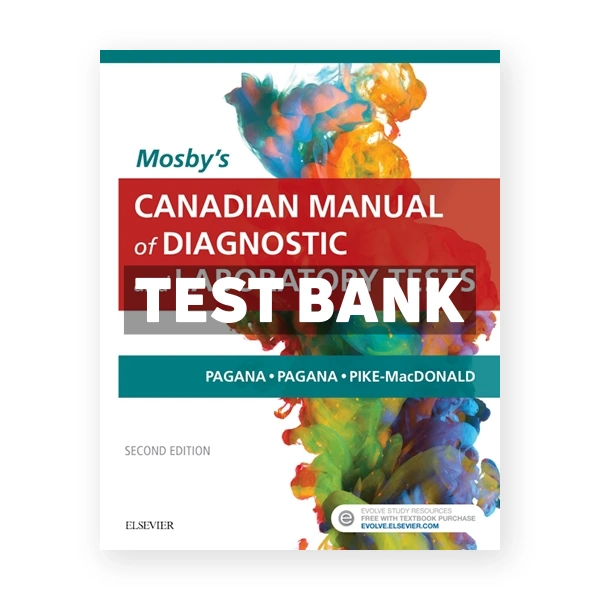 Mosby's Canadian Manual of Diagnostic and Laboratory Tests CDN 2nd Pagana Test Bank