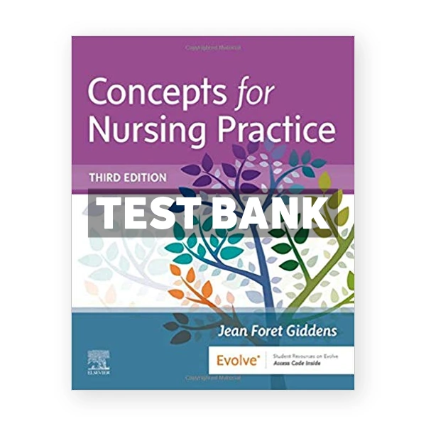 Concepts for Nursing Practice 3rd Giddens Test Bank