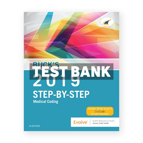Buck's Step by Step Medical Coding 2019 Edition 1st Elsevier Test Bank