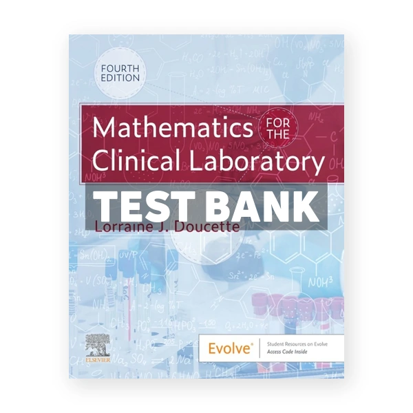 Mathematics for the Clinical Laboratory 4th Doucette Test Bank