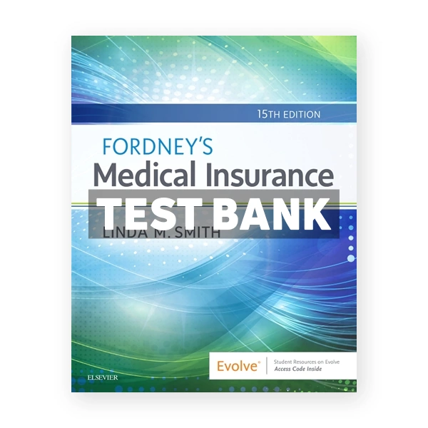 Fordney's Medical Insurance 15th Smith Test Bank