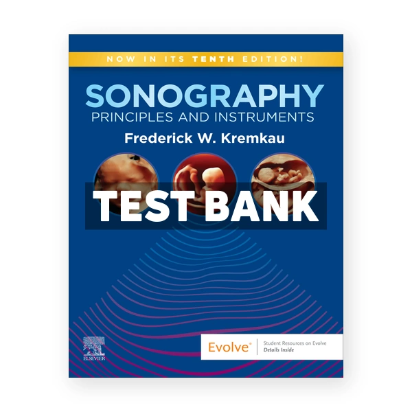 Sonography Principles and Instruments 10th Kremkau Test Bank