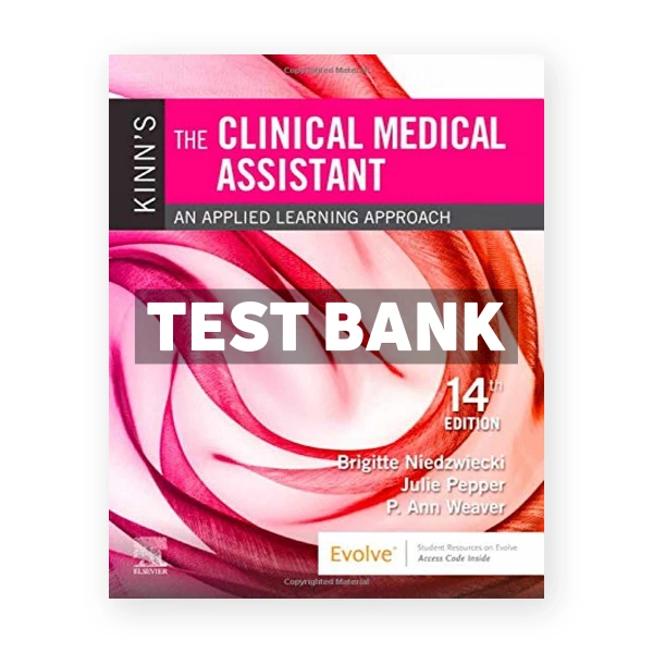 Kinn's the Clinical Medical Assistant 14th Niedzwiecki Test Bank